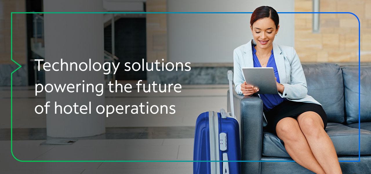 Technology solutions powering the future of hotel operations